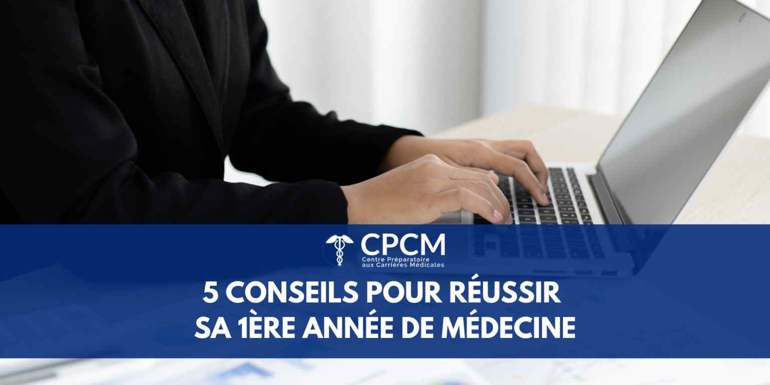 Les meilleurs conseils pour réussir sa première année de médecine avec la prépa CPCM
