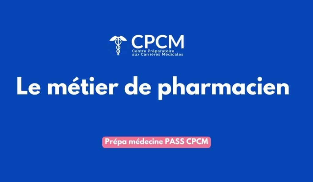 La prépa médecine CPCM prépare au métier de pharmacien grâce à son accompagnement pendant la première année des études de santé.