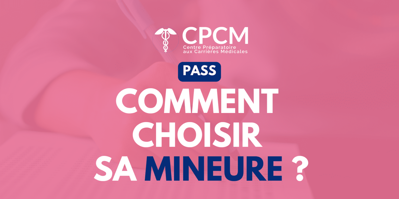 Droit, éco, bio, langues… Découvre les 6 critères pour bien choisir ta mineure en PASS, éviter les pièges et préparer ton plan B en LAS. Le guide du CPCM.